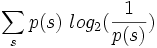sumo p(s) log2(1/p(s))